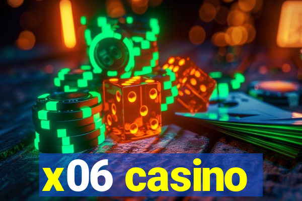 x06 casino